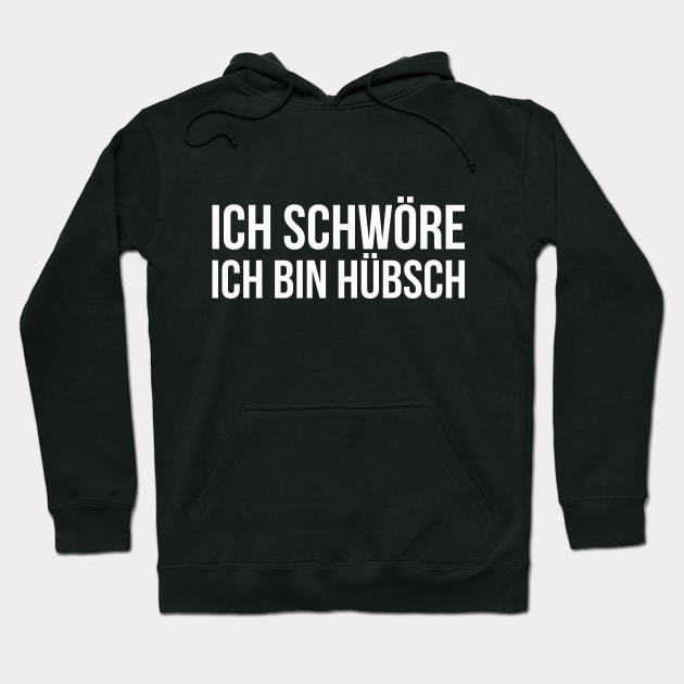 ICH SCHWÖRE ICH BIN HÜBSCH funny saying lustige Sprüche Hoodie by star trek fanart and more